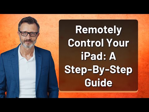 Accessing Your iPad Remotely from Any Device Easily