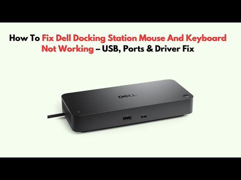 Troubleshooting Docking Station Mouse and Keyboard Issues