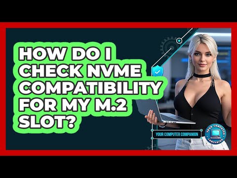 Compatibility Guide for M2 Slots and SSDs
