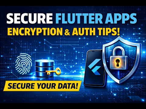 Best Practices for Flutter App Security and Data Protection