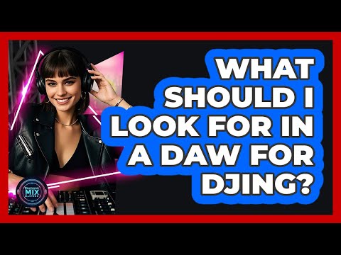 Essential Features to Look for in a DAW for Beginners