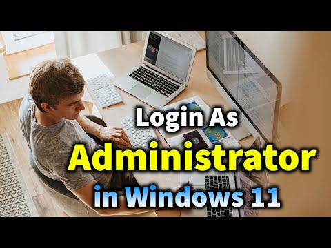 Logging in as Administrator on Windows 11 Easily