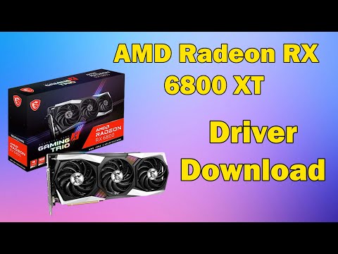 Install Radeon RX 6800 XT Drivers for Optimal Performance