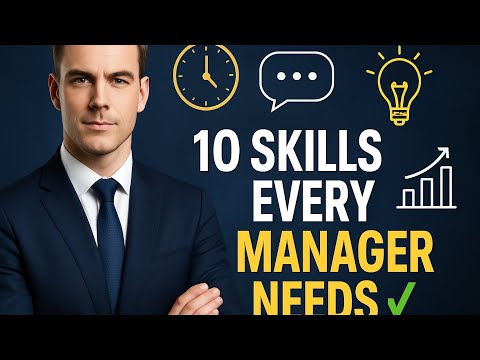 Essential Skills Every Manager Should Develop for Success