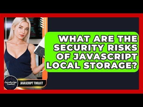 Localstorage Security: Protecting User Data Effectively