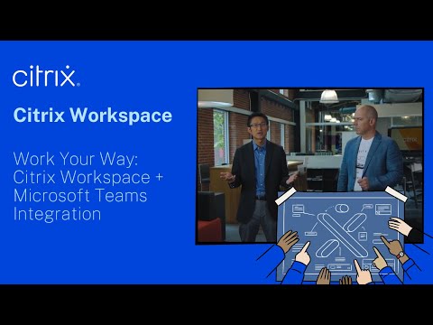 Integrating Citrix with Microsoft Teams for Enhanced Collaboration