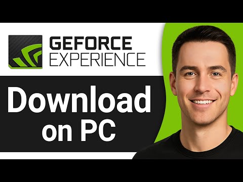 Installing NVIDIA GeForce Experience on Windows 7 for Gaming