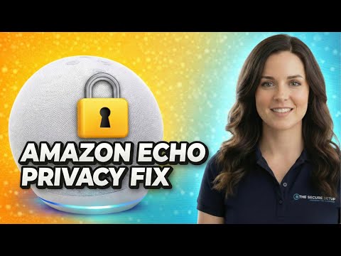Understanding Echo's Privacy Settings and Security Features