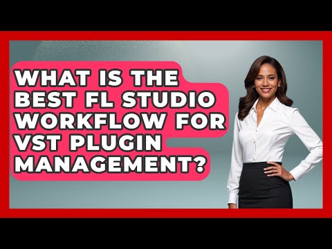 FL Studio Workflow: Boost Your Music Production Efficiency
