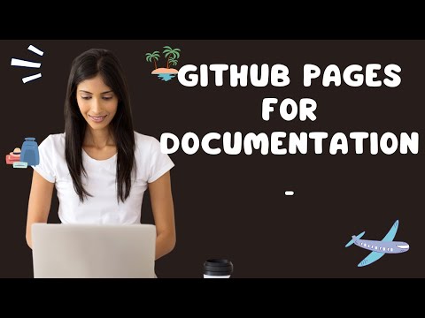 Using GitHub Pages for Project Documentation: A Complete Guide