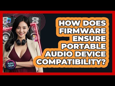 Firmware Tools for Enhanced Device Compatibility and Use