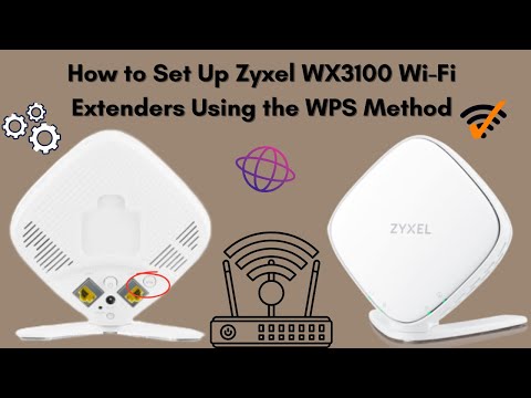 Set Up Zyxel Extender for Improved WiFi Coverage