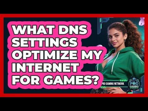 Best DNS Settings for Optimizing Gaming Performance