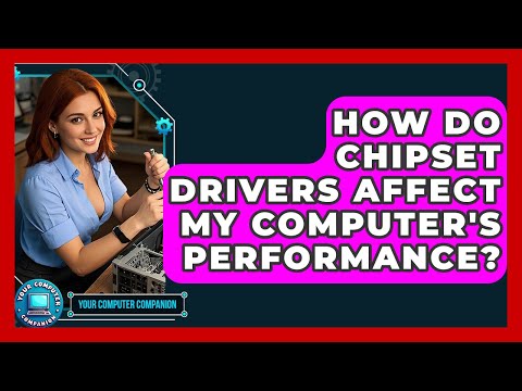 The Role of Chipset Drivers in System Security and Stability