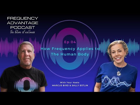 The Role of Frequency in Human Health and Wellness