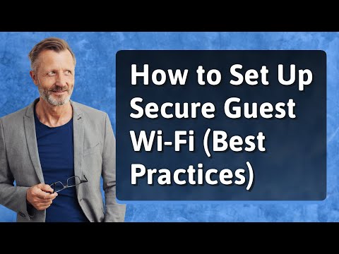 Best Practices for Securing Your Guest WiFi Network