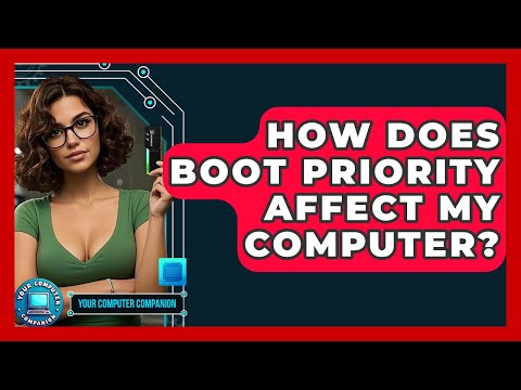 Understanding Boot Priority: How It Affects System Performance