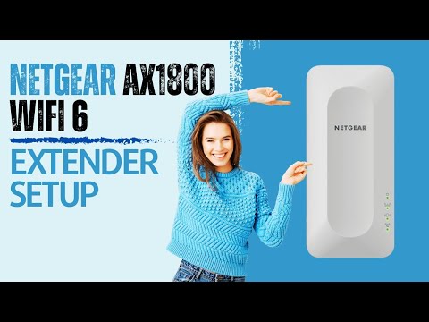Step By Step Setup For Netgear AX1800 Extender
