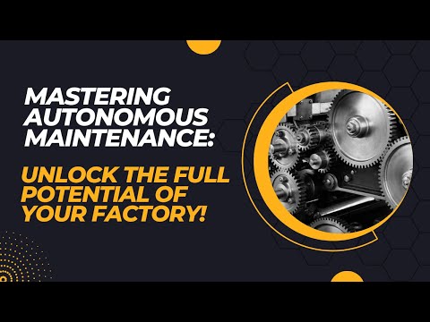Implementing Autonomous Maintenance Strategies for Operations