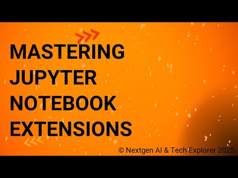 Exploring Jupyter Extensions to Enhance Functionality