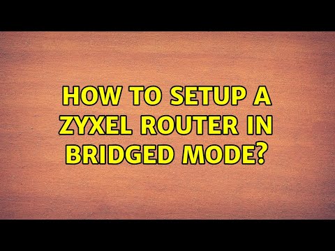 Setting Up Your Zyxel Bridge Modem for Optimal Performance