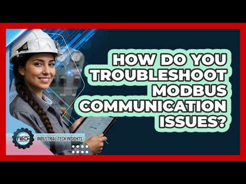 Troubleshooting Common Modbus Communication Issues