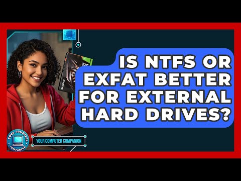 Comparing NTFS and exFAT for External Drives Use