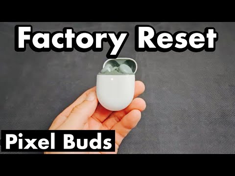 Reset Pixel Buds for Enhanced Audio Experience