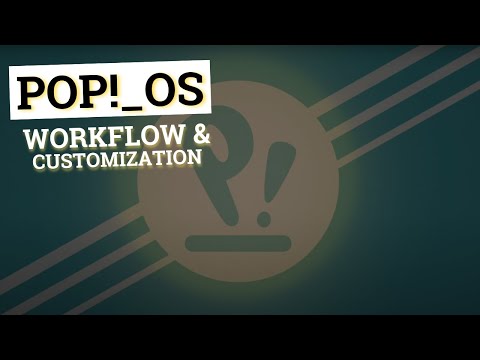 Customizing Your Pop!_OS Desktop for Optimal Workflow