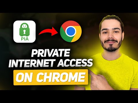 Setting Up Private Internet Access in Chrome for Enhanced Security