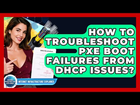 Troubleshooting Common PXE Server Issues Effectively