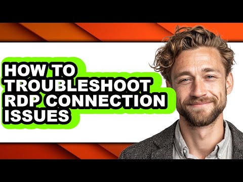 Troubleshooting Common RDP Client Connection Issues