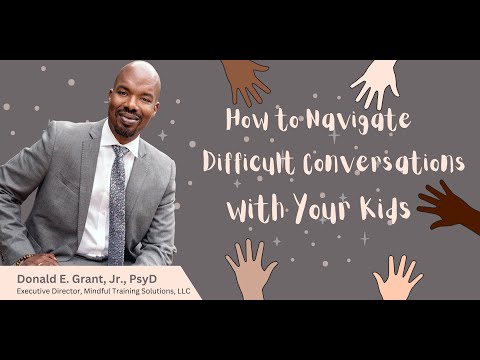 Navigating Difficult Conversations: Parental Guidance Tips