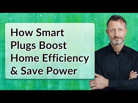 Maximizing Efficiency with Smart Plugs in Your Home