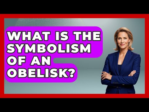 Obelisk Symbolism: What These Structures Represent Today