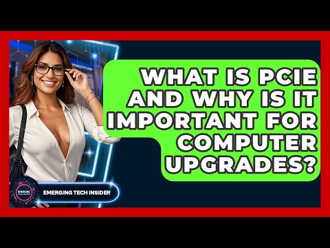 The Future of PCIe Technology: Trends and Innovations