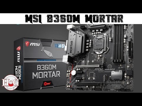 MSI B360M Mortar Motherboard Configuration and Features Overview