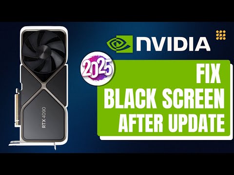 Fixing Black Screen After NVIDIA Update on Your PC